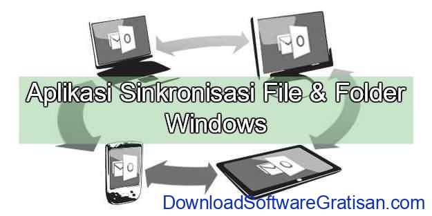 Aplikasi untuk Sinkronisasi File amp Folder pada Windows
